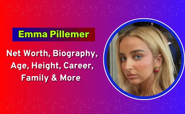 Emma Pillemer net Worth