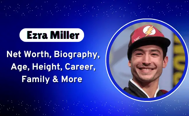 Ezra Miller Net Worth