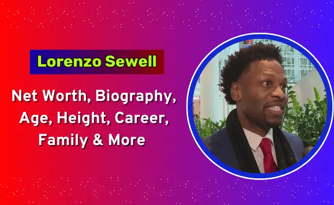 Lorenzo Sewell Net Worth