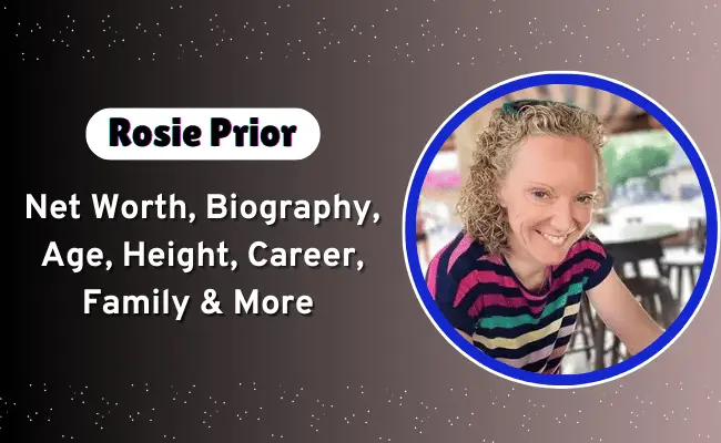 Rosie Prior Biography