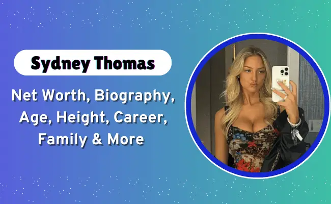 Sydney Thomas Net Worth