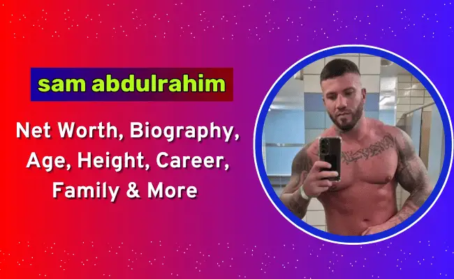 sam abdulrahim Net Worth